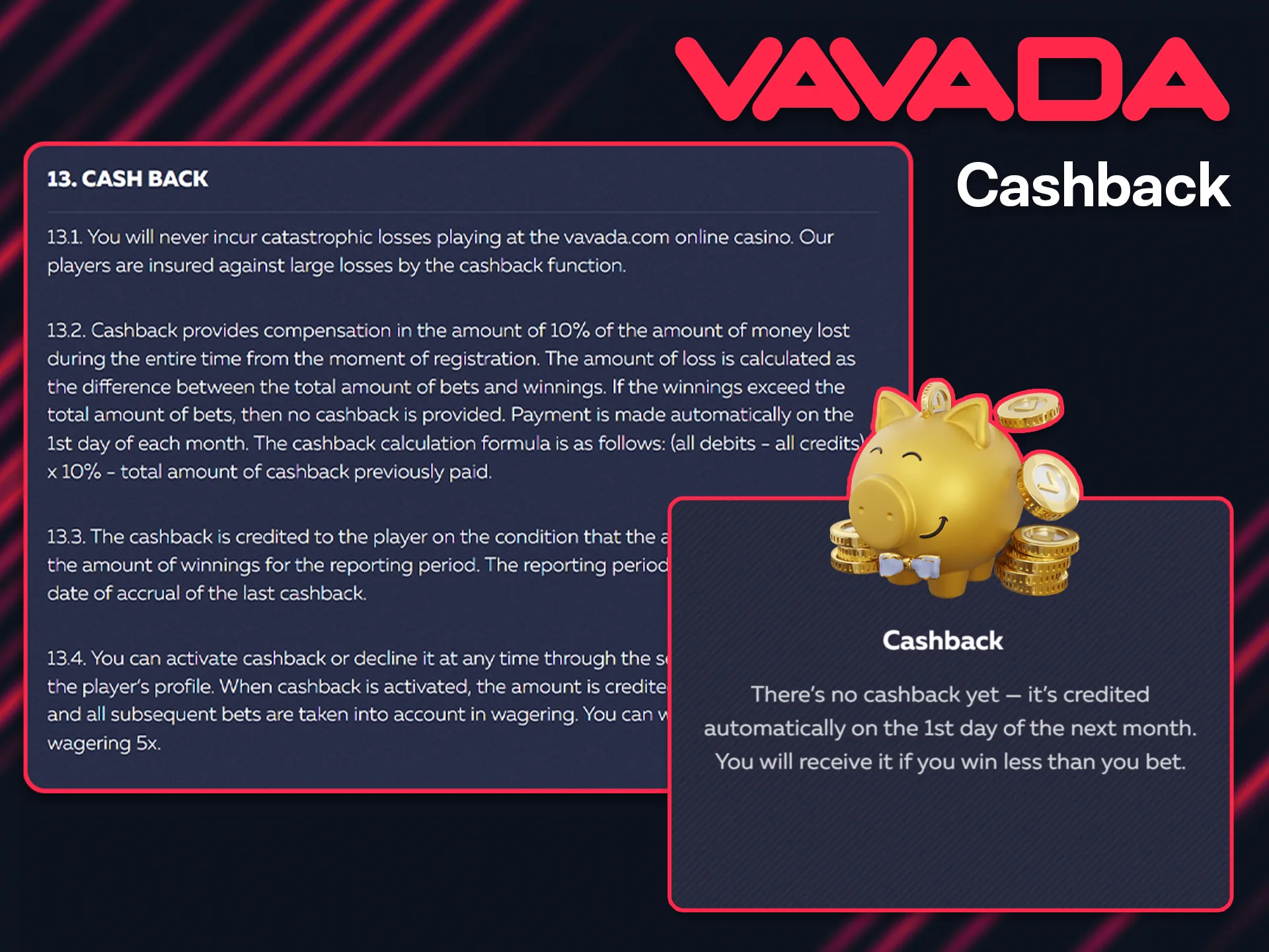 Vavada offers weekly cashback for casino games and sports betting.